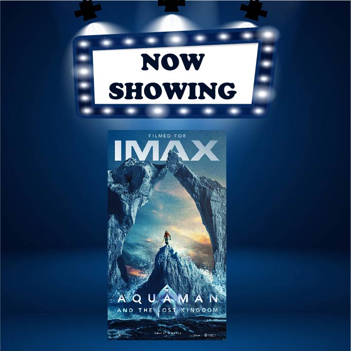 AQUAMAN AND THE LOST KINGDOM (IMAX) (13) (ENG)