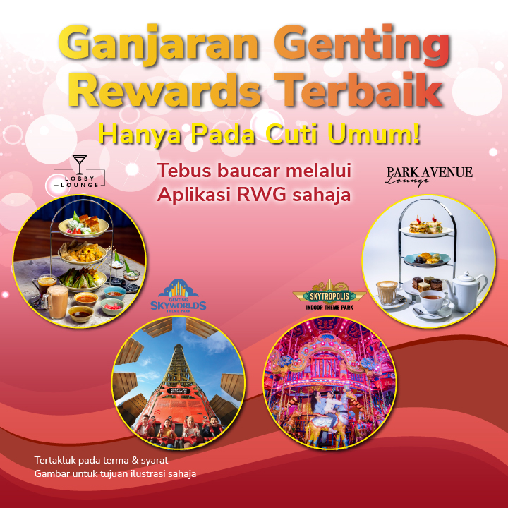 Ganjaran Genting Rewards Terbaik, Hanya Pada Cuti Umum!