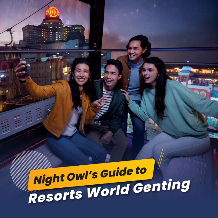 Night Owl’s Guide to Resorts World Genting